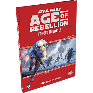 Forged In Battle | Star Wars - Age of Rebellion