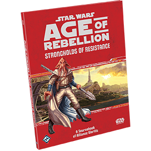 Strongholds of Resistance | Star Wars - Age of Rebellion