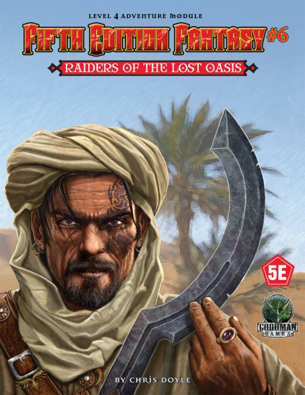 5E Fantasy #6: Raiders of the Lost Oasis | Level 4 Adventure