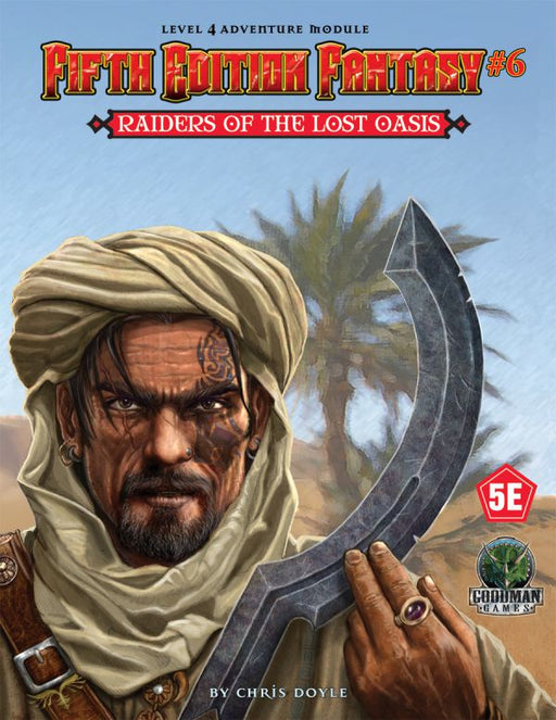 5E Fantasy #6: Raiders of the Lost Oasis | Level 4 Adventure