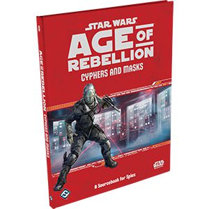 Cyphers and Masks | Star Wars - Age of Rebellion