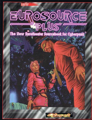 Eurosource Plus | The Cyberpunk 2020 Sourcebook