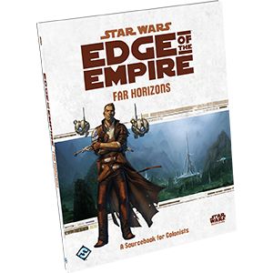 Far Horizons | Star Wars - Edge of the Empire