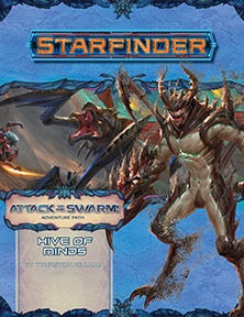 Hive of Minds | Attack of the Swarm! | Starfinder 1e