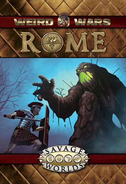 Weird Wars: Rome | Savage Worlds RPG